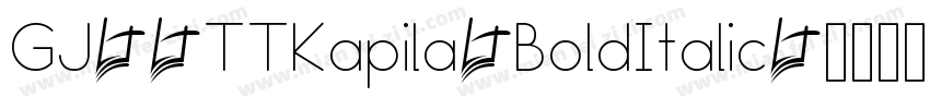 GJ1 TTKapila BoldItalic字体转换